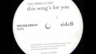 The Disko Starz - This Song's For You (Silver Disco Remix)
