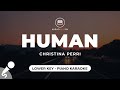 Human - Christina Perri (Lower Key - Piano Karaoke)