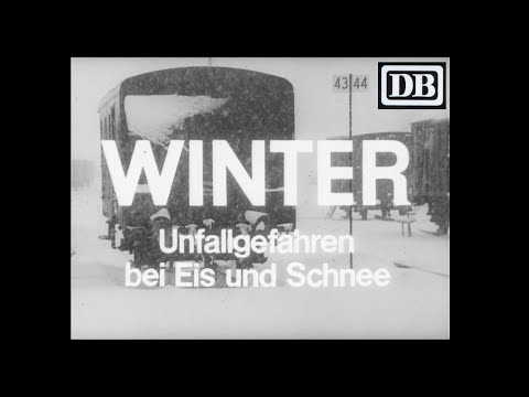 Winter – Unfallgefahren bei Eis und Schnee [Lehrfilm Deutsche Bundesbahn]
