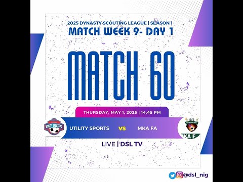 DYNASTY SCOUTING LEAGUE |2025|SEASON 1| MW9| UTILITY SPORTS SC VS MKA FA