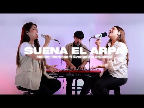 Suena el Arpa - Melany Martinez Ft @evangelinacrubinca  (Cover @GrupoGrace )