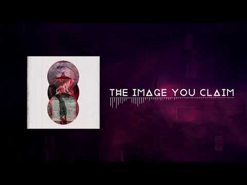 The Image you Claim - Dethroned