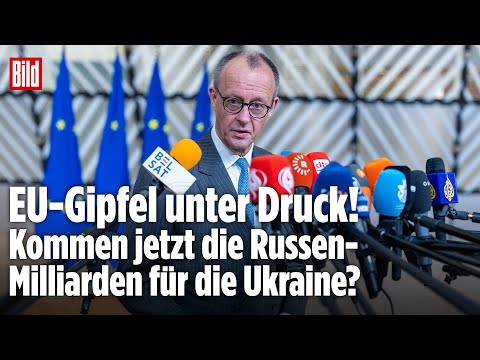 EU-GIPFEL UNTER DRUCK: Kommen jetzt die Russen-Milliarden für die Ukraine?
