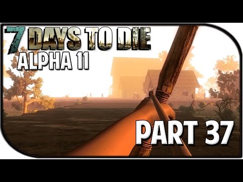 7 Days to Die Alpha 11.4 Gameplay Part 37 - "The Grueling Road Home"