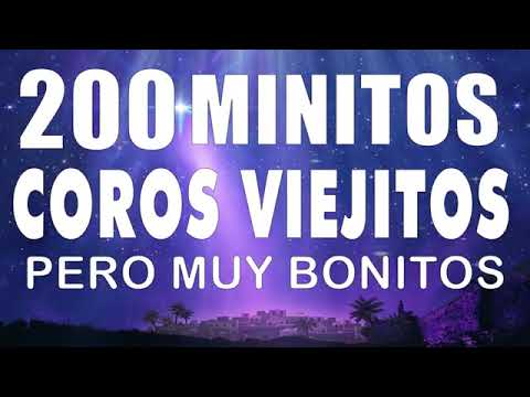 200 Minutos de coritos pentecostales♬♬44 Coros pentecostales viejitos pero muy bonitos