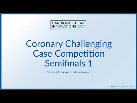 Coronary Challenging Case Competition Semifinals 1