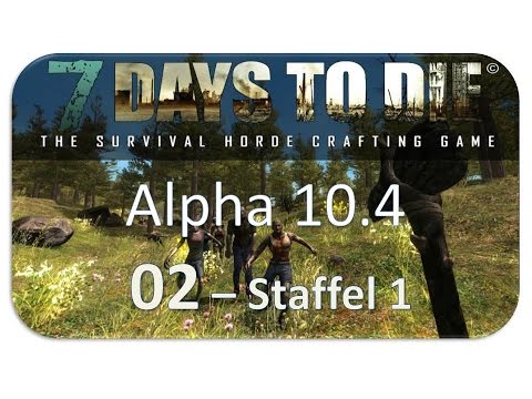 7 Days to Die #S1/02 - Die erste Nacht [HD] - Let's Play 7 Days to Die