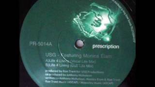 USG (Ron Trent) Feat. Monica Elam - Life 4 Living (Dub Life Mix)