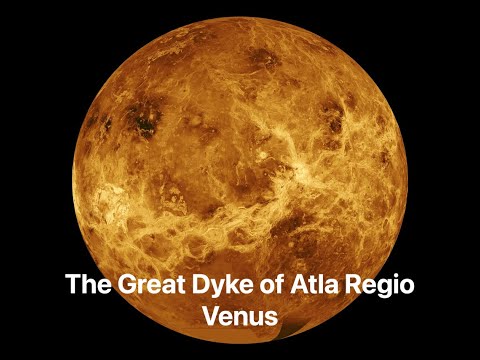 Venus and the Great Dyke of Atla Regio - with Richard Ernst and Hafida El Bilali