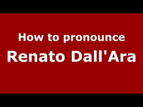 How to pronounce Renato Dall'Ara (Italian/Italy)  - PronounceNames.com