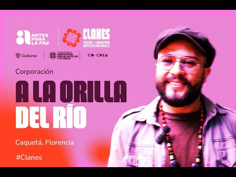 CLANES en Florencia: Corporación A la Orilla del Río