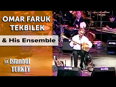 Omar Faruk Tekbilek & His Ensemble | Cemil Topuzlu Open Air Theatre | Istanbul -Turkey