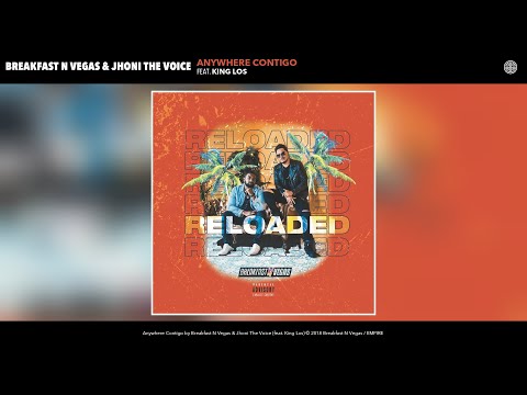 Breakfast N Vegas & Jhoni The Voice - Anywhere Contigo (Audio) (feat. King Los)