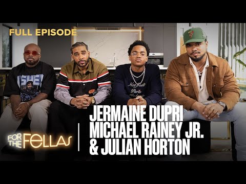 Black Men in Conversation: Michael Rainey Jr., Jermaine Dupri & Julian Horton | For The Fellas
