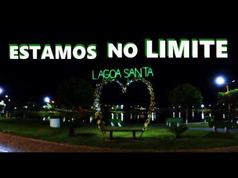 ESTAMOS NO LIMITE   Lagoa Santa