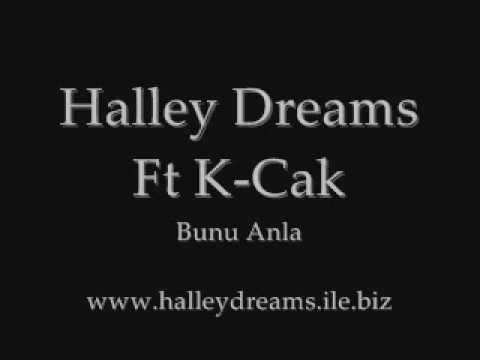 Halley Dreams Ft K-Cak -  Bunu Anla