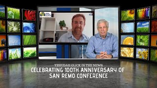 Yehudah Glick: Celebrating 100th Anniversary of San Remo Conference