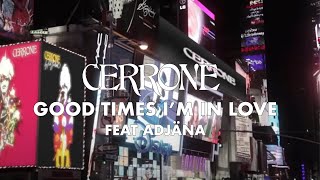 Cerrone (Feat. Adjäna) - Good Times I'm In Love - Official Video
