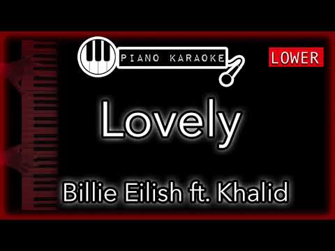 Lovely (LOWER -3) - Billie Eilish & Khalid - Piano Karaoke Instrumental