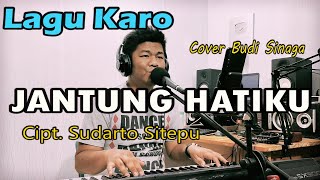 Download lagu Lagu Karo - JANTUNG HATIKU (Netty Vera Bangun) Cover Budi Sinaga mp3 Download lagu Lagu Karo - JANTUNG HATIKU (Netty Vera Bangun) Cover Budi Sinaga mp3