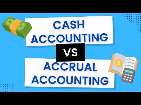 Cash vs Accrual Accounting Methods Explained