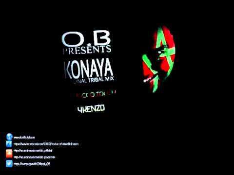 O.B - Konaya (Original Tribal mix )   AFROCCO TOUCH    [4Kenzo Recordings]