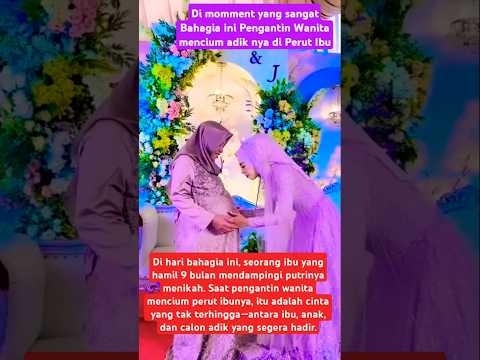Pengantin Wanita Cium Perut Ibu Hamil 9 Bulan & Peluk di Pelaminan #wedding #hamil #cium #shorts
