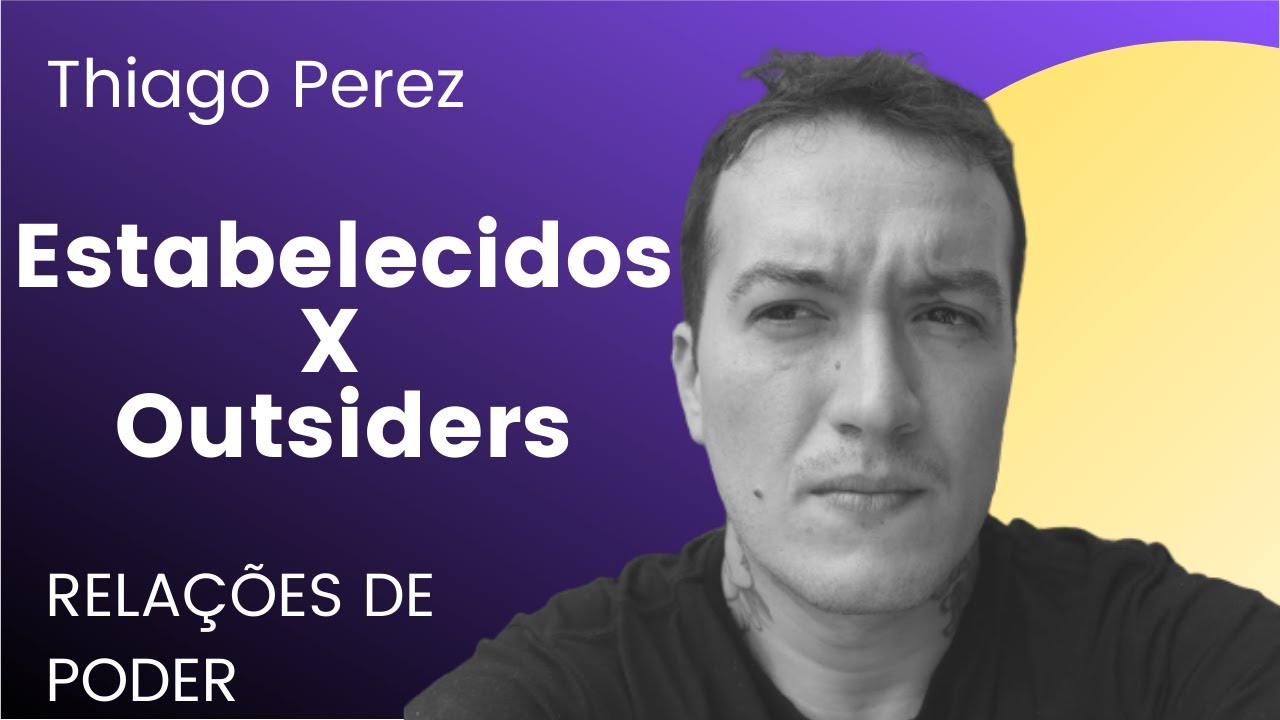 Estabelecidos e Outsiders - Entre o estigma e as relações de poder