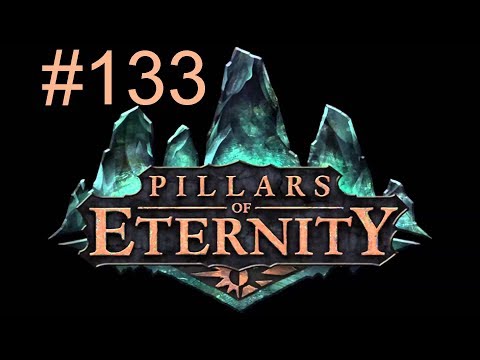 Pillars of Eternity  [#133] - OKAY, der ist RIESIG «» Let's Play Pillars of Eternity