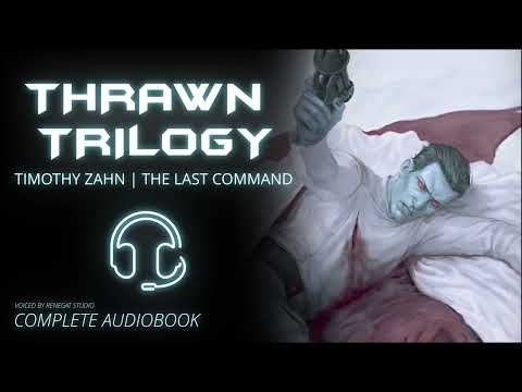 Timothy Zahn - Thrawn Trilogy: The Last Command | Part 1/2 | Star Wars Audiobooks
