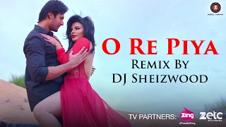 O Re Piya - Remix By DJ Sheizwood Feat. Dr DJ A | Ek Kahani Julie Ki | Rakhi Sawant &amp; Amit Mehra