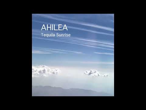 AHILEA - Tequila Sunrise - Full Album ( Official Music )