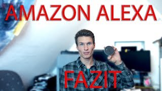 Amazon Alexa nach einem Jahr -  Lohnt sich ein Kauf ?