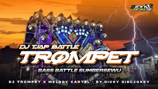 Download lagu DJ TROMPET X MELODY CARTEL - BASS BATTLE BY. DICKY DISCJOKEY mp3