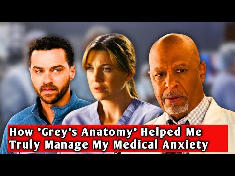 How 'Grey's Anatomy' Helped Me Truly Manage My Medical Anxiety