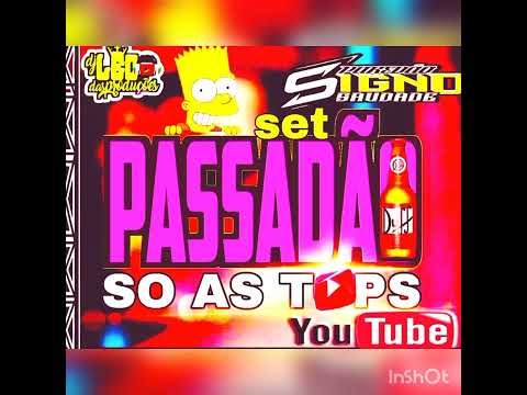 SET PASSADÃO SO AS TOPS [DJ  LEO SHOW 😎😎😎😎💯💯📀📀📀