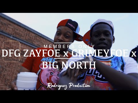 Big North x Grimeyfoe x DFG Zayfoe- Members Only (Official Music Video) Directed By: @Drowz_y