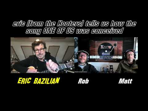 Joan Osborne's ONE OF US - ERIC BAZILIAN (the Hooters) tells us how he came up with the song