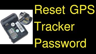 Reset GPS tracker password - forgot password