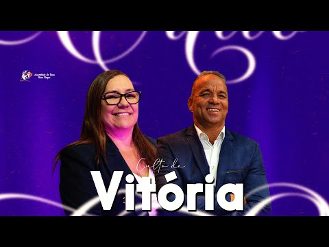 Culto da Vitória  | ASSEMBLEIA DE DEUS NOVO TEMPO – AO VIVO
