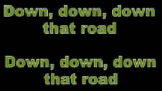 Kenny Chesney - Down The Road (LYRICS)