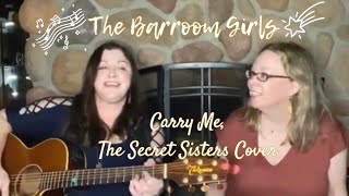Carry Me, The Secret Sisters acoustic cover by The Barroom Girls, Erin Doherty and Jessie Haynes