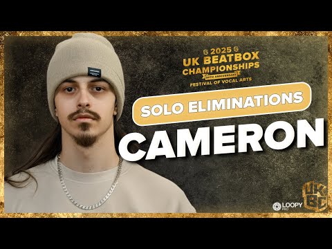 Cameron | UK Beatbox Championships 2025 | Solo Category Elimination