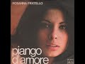 Piango D'Amore - Rosanna Fratello