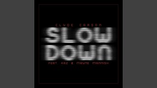 Slow Down (Clean) (feat. The Team)