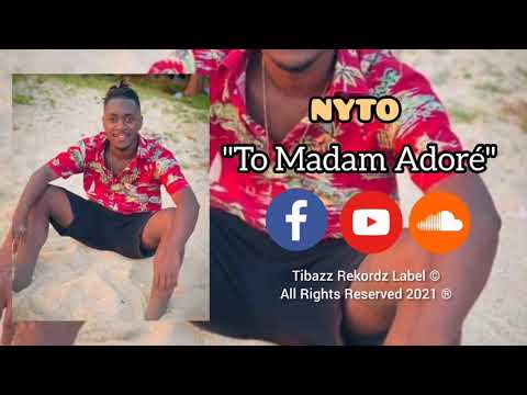 NYTO - TO MADAM ADORÉ (OFFICIAL MIX)