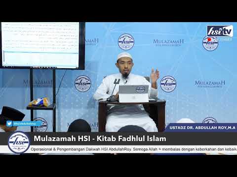 Kajian Mulazamah HSI Abdullahroy - Kitab Fahdlul Islam Baabu KouliLLahi Ta'ala " Faakim Wajhaka Li