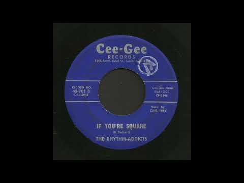 The Rhythm Addicts - If You're Square - Rockabilly 45