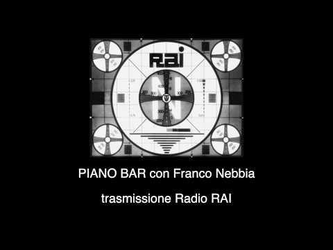 Piano Bar con Franco Nebbia - Radio RAI - parte 1