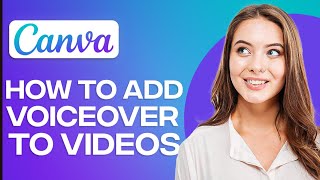 How To Add A Voiceover To Video In Canva 2024 (For Beginners)